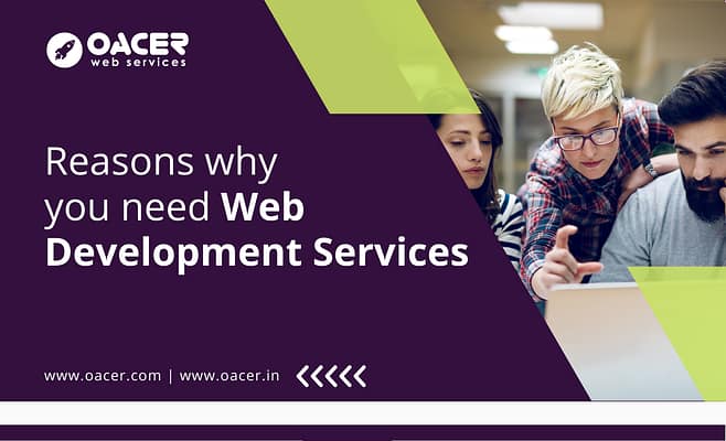 Reasons Why You Need Web Development Services